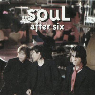 Image result for Soul After Six ประวัติ